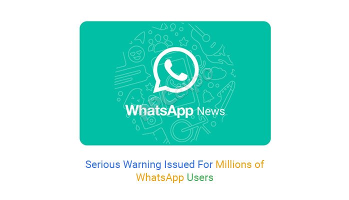 数百万WhatsApp用户发出严重警告